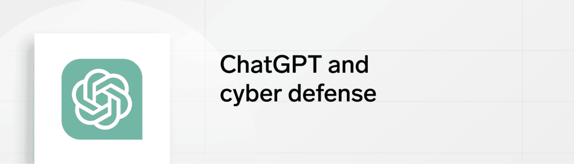 ChatGPT praise and trepidation - cyber defense in the age of AI 1 ChatGPT and cyber defense